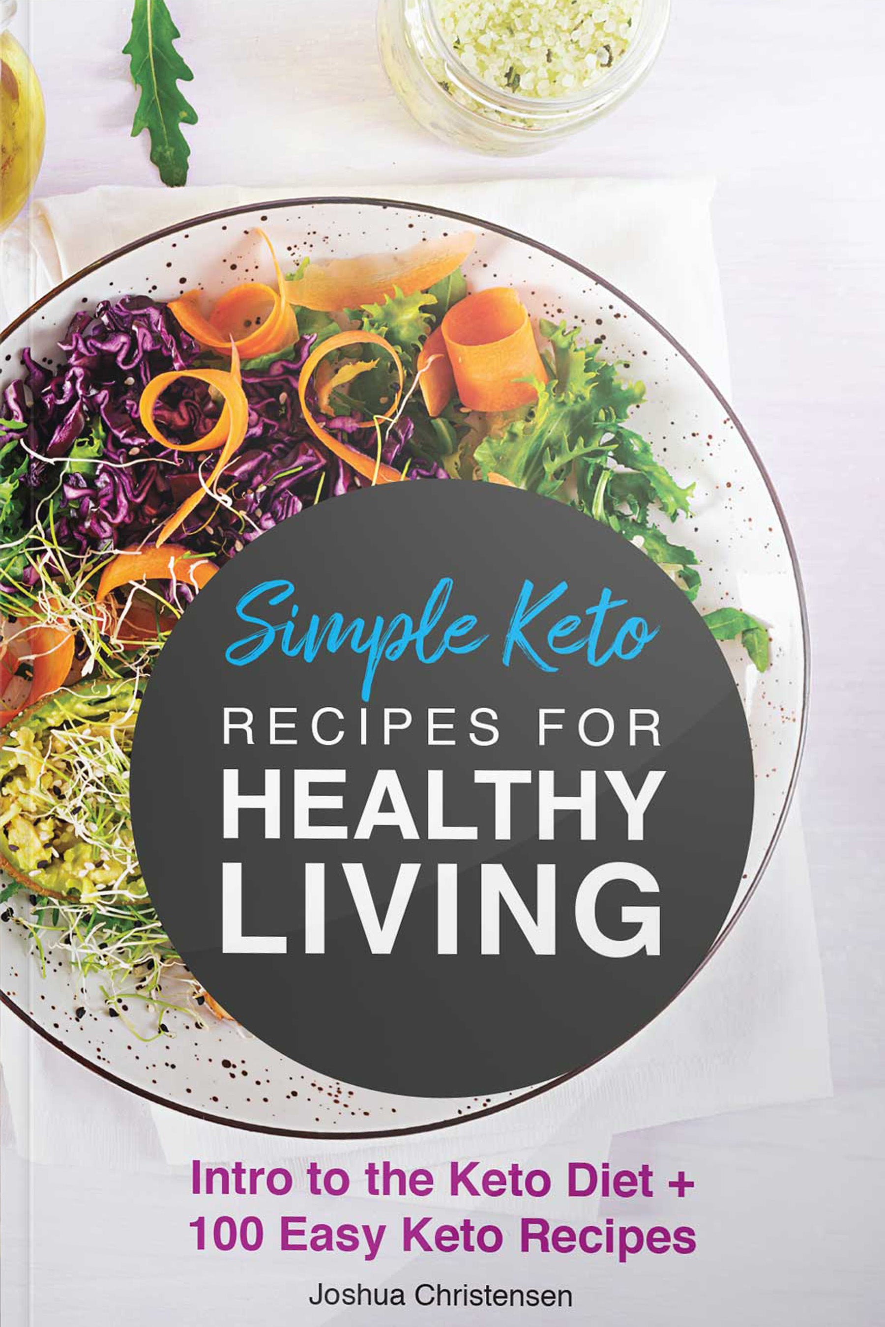 Simple Keto Recipes for Healthy Living - eBook